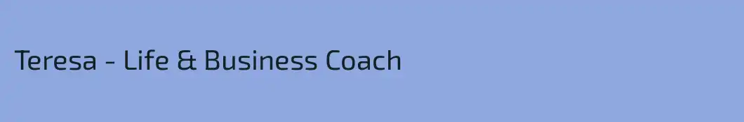 Teresa - Life & Business Coach